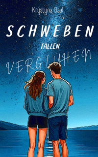 Schweben, fallen, verglühen - Krystyna Baal - E-Book