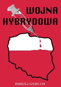 Wojna hybrydowa - Andrzej Szewczyk - E-Book