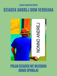 Dziadek Andrej Dom Verdiana - Leone Gabriele Rotini - E-Book