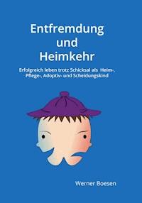 Entfremdung und Heimkehr - Werner Boesen - E-Book