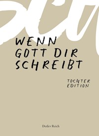 Wenn Gott dir schreibt - Detlev Reich - E-Book