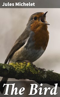 The Bird - Jules Michelet - E-Book