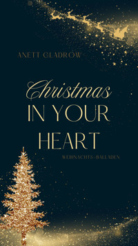Christmas in your Heart - Anett Gladrow - E-Book