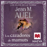 Los cazadores de mamuts - Jean M. Auel - Hörbuch