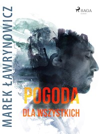 Pogoda dla wszystkich - Marek Ławrynowicz - E-Book