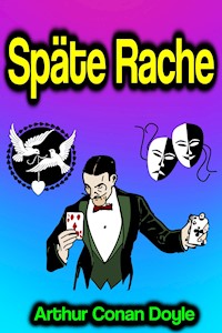 Späte Rache - Arthur Conan Doyle - E-Book