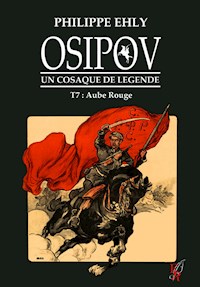 Osipov, un cosaque de légende - Tome 7 - Philippe Ehly - E-Book