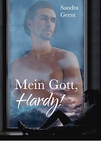 Mein Gott, Hardy! - Sandra Gernt - E-Book