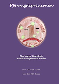 Pfennigdepressionen - Ulrich Tamm - E-Book