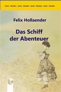 Das Schiff der Abenteuer - Felix Hollaender - E-Book
