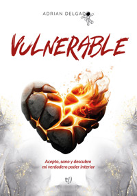Vulnerable - Adrián Delgado - E-Book