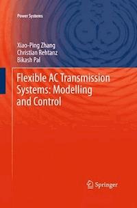 Flexible AC Transmission Systems: Modelling and Control - Xiao-Ping Zhang - E-Book