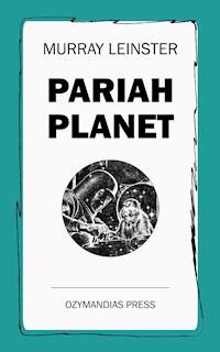 Pariah Planet - Murray Leinster - E-Book