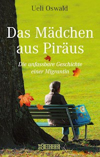 Das Mädchen aus Piräus - Ueli Oswald - E-Book