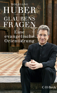 Glaubensfragen - Wolfgang Huber - E-Book