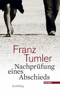 Nachprüfung eines Abschieds - Franz Tumler - E-Book