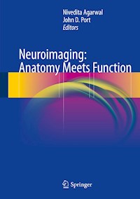 Neuroimaging: Anatomy Meets Function -  - E-Book