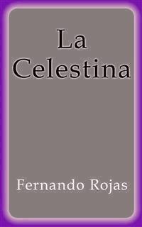 La Celestina - Fernando Rojas - E-Book