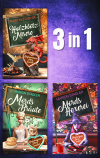 Dorfkommissarin-Mary-Krimi-Sammelband: Holzklotzmisere, Mordsbräute, Mordshexerei - Marion Stadler - E-Book