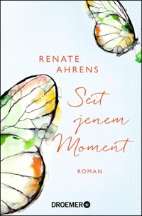 Seit jenem Moment - Renate Ahrens - E-Book