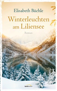Winterleuchten am Liliensee - Elisabeth Büchle - E-Book + Hörbuch