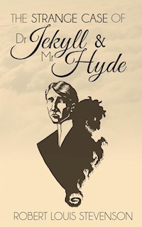 The Strange Case of Dr. Jekyll and Mr. Hyde (Illustrated) - Robert Louis Stevenson - E-Book