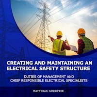 Creating and Maintaining an Electrical Safety Structure - Matthias Surovcik - Hörbuch