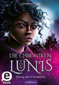 Die Chroniken von Lunis – König der Finsternis (Die Chroniken von Lunis 2) - Janelle McCurdy - E-Book