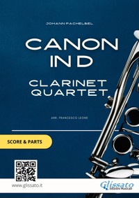 Clarinet Quartet "Canon in D" by Pachelbel score & parts - Johann Pachelbel - E-Book