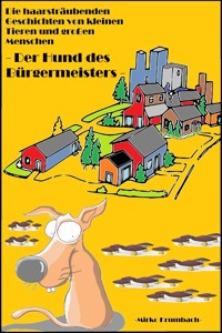 Der Hund des Bürgermeisters - Mirko Krumbach - E-Book