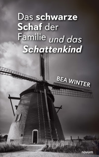 Das schwarze Schaf der Familie und das Schattenkind - Bea Winter - E-Book