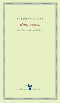 Radiozeiten - Stephan Krass - E-Book
