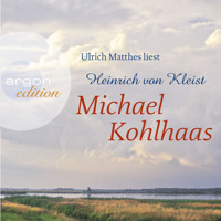 Michael Kohlhaas (Ungekürzte Lesung) - Heinrich von Kleist - Hörbuch