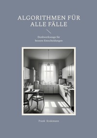 Algorithmen für alle Fälle - Frank Kralemann - E-Book