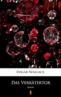 Das Verrätertor - Edgar Wallace - E-Book