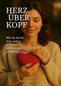 Herz über Kopf - Christin Löhner - E-Book