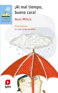 ¡A mal tiempo, buena cara! - Neva Milicic - E-Book