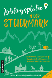 Lieblingsplätze in der Steiermark - Claudia Rossbacher - E-Book