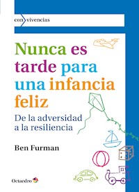 Nunca es tarde para una infancia feliz - Ben Furman - E-Book