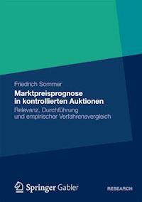 Marktpreisprognose in kontrollierten Auktionen - Friedrich Sommer - E-Book