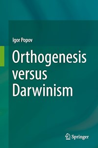 Orthogenesis versus Darwinism - Igor Popov - E-Book