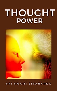 Thought Power - Sri Swami Sivananda - E-Book