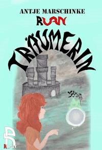 Träumerin - Antje Marschinke - E-Book