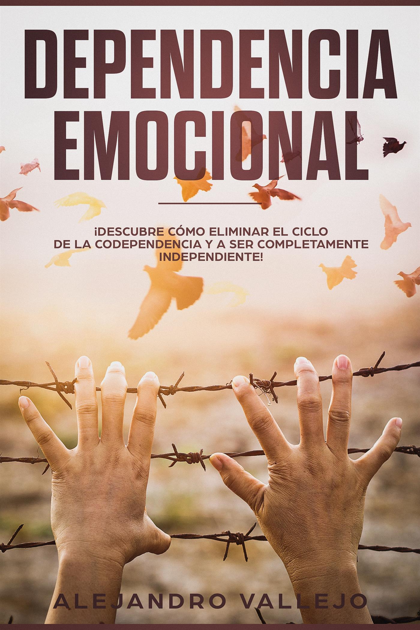 Dependencia Emocional - Alejandro Vallejo - E-Book