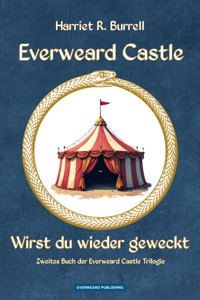 Everweard Castle - Wirst du wieder geweckt - Harriet R. Burrell - E-Book