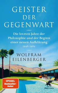 Geister der Gegenwart - Wolfram Eilenberger - E-Book