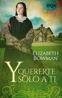 Y quererte solo a ti - Elizabeth Bowman - E-Book