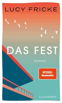 Das Fest - Lucy Fricke - E-Book