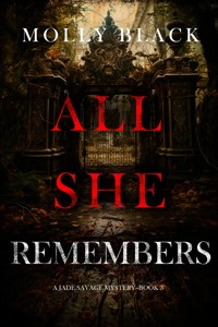 All She Remembers (A Jade Savage FBI Suspense Thriller—Book 3) - Molly Black - E-Book