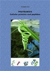 PROTEOMICS Cellular proteins and peptides - Fernando Fussi - E-Book
